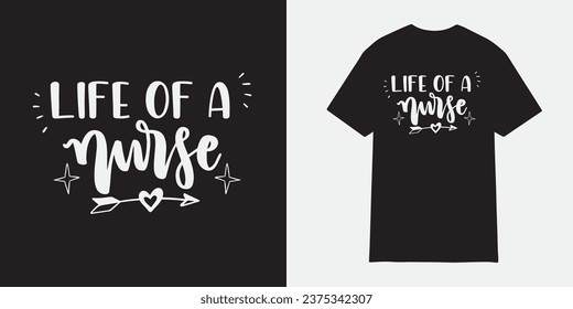 Life of a Nurse tshirt design, Nurse sublimation png, Free-ish, Black History png, Cut Files for Cricut, Silhouette, Typography nurse vector, nurse t shirt design