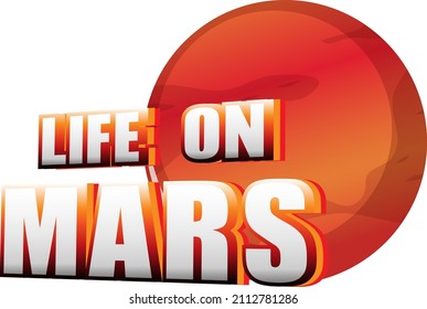 Life on Mars word logo design with Mars planet illustration