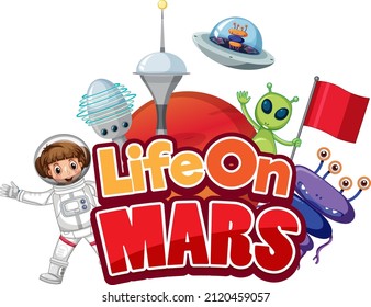Life on Mars word logo design with cartoon character illustration