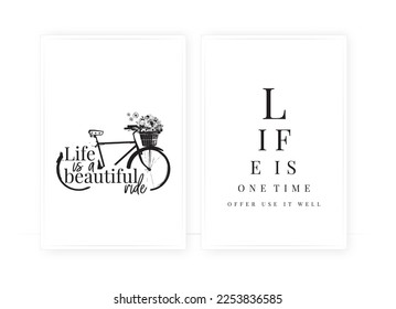 Life is one time offer use it well, vector. Scandinavian minimalist typographic poster design in two pieces. Bike with basket of flowers illustration isolated on white background.