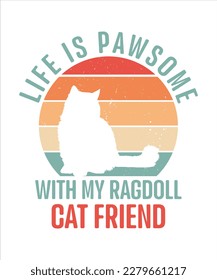 life is pawsome with my ragdoll cat friend t shirt vector silhouette 