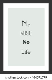 Life quote. Inspirational quote. No music, no life.