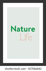 Life quote. Nature life. 