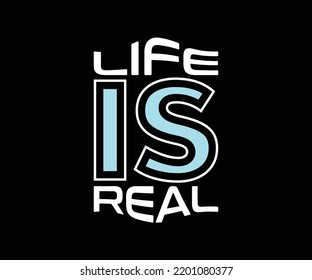 La vida es real , la tipografía vectorial cita el diseño de camisetas