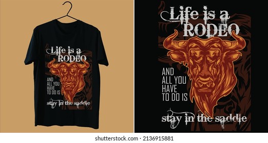 Life is a Rodeo and all you Have to do is stay in the saddle angry bull t-shirt design