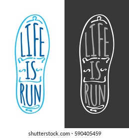 Life is run marathon logotype on sole. Running useful for health and keeps fit. Sport lifestyle vector illustration logo fitness training athlete symbol. Set of colorful and colorless icons