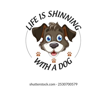 Life Is Shining With A Dog Eye Catching T-Shirt Design Template 