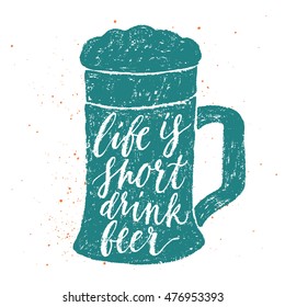 Life is short, drink beer. Vector hand written brush pen calligraphy phrase or quote in a glass shape. Cute isolated letters on an abstract background for Oktoberfest, bar or pub.