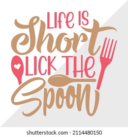 Life Is Short Lick The Spoon Printable Vector Illustration