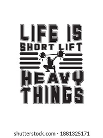 Life is short lift heavy things. Hand drawn typography poster design. Premium Vector.