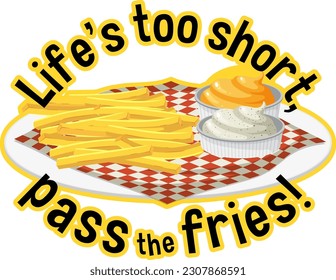Life is too short pass the fries banner illustration