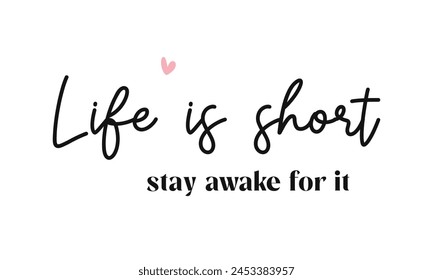 Life is short Photography Overlay Quote Lettering minimal typographic pink art on white background