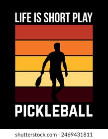 Life is Short Play Pickleball, Pickleball T-Shirt Design art illustration 