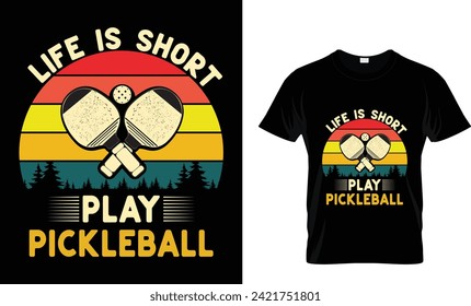 Life is short Play Pickleball, Pickleball vector t-shirt design, Vintage Pickleball t shirt Design,Pickleball Lover T shirt.
