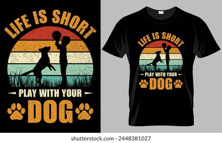 Life is to short play with your dog - Dog typography T-shirt vector design. motivational and inscription quotes.
perfect for print item and bags, posters, cards. isolated on black background