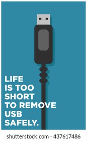 Life is too short to remove USB safely (Motivational Quote Flat Style Vector Illustration Poster Design)
