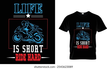 LIFE IS SHORT RIDE HARD