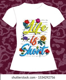 Life is short. slogan lovely graphic design