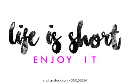 Life is short slogan in vector