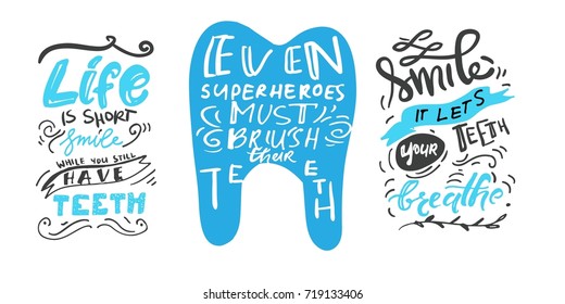 Life is short, smile while you still have teeth. Even superheroes must brush their teeth.Typography lettering design on a tooth shape grunge texture and sunburst for print, t-shirt. 