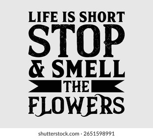 Life is Short, Stop and Smell the Flowers, Happy Spring Eps design, Spring Eps Cut File, Hoppy t shirt, Bunny and spring Eps, Egg for Kids, Cut File Cricut