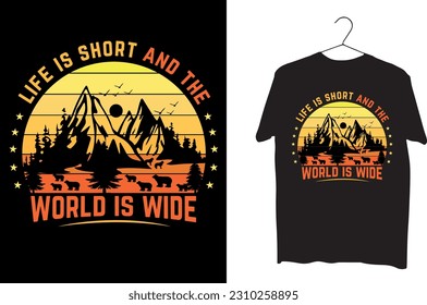 Life is short and the world is wide, Camping t-shirt design (camping t-shirt, vintage t-shirt design, vector t-shirt design).