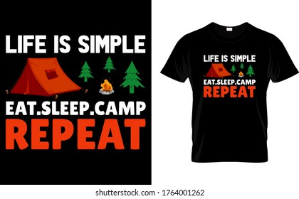 Life is Simple eat.Sleep.Camp repeat-Summer t shirt design template vector