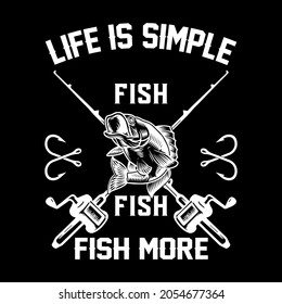 Life is simple fish fish fish more