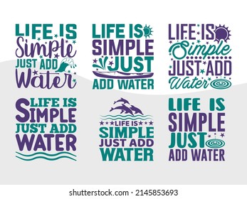 Life Is Simple Just Add Water Printable Vector Illustration