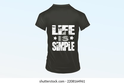 Life is simple tshirt design