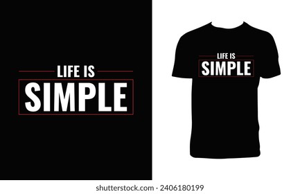 Life Is Simple Typography T Shirt Design
