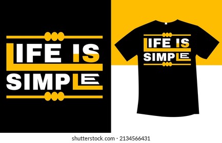 Life is simple typography t-shirt design
