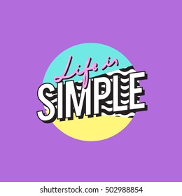 Life is Simple Word Design Illustration