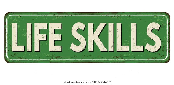 Life Skills Vintage Rusty Metal Sign On A White Background, Vector Illustration