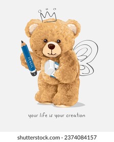 life slogan with bear doll holding pencil and eraser and hand drawn wings vector illustration