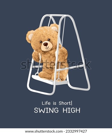 life slogan with bear  doll playing swing vector illustration