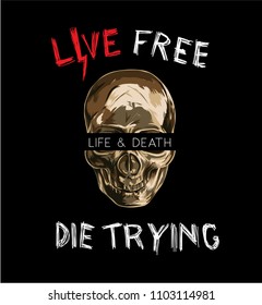 life slogan with golden skull illustration