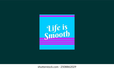 Life is smooth Pillow Cover Artworks