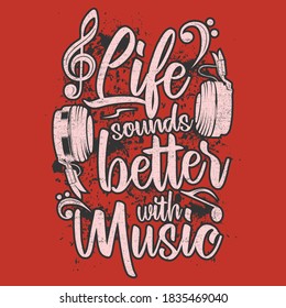 Life sounds better with music vector design template