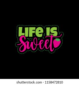 Life is sweet typography 