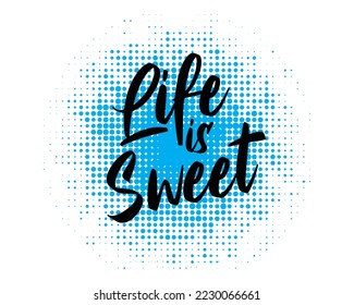 La vida es dulce, plantilla de diseño vectorial Ilustración EPS 10.