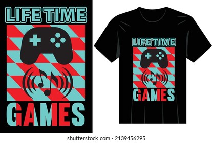 Life time games t-shirt design