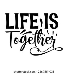 Life Is Together, New Family Design Template