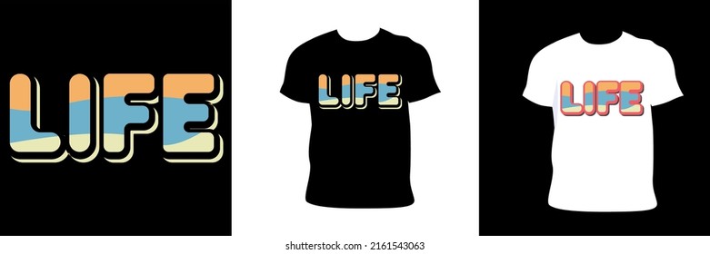 life typography, vector, and t-shirt design.