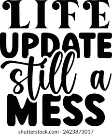 Life update still a mess svg