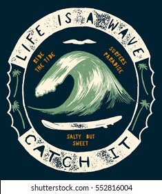 life is a wave - catch it. wave and surfboard drawing vintage surfing print.