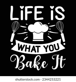 life is what you bake it, Vector file