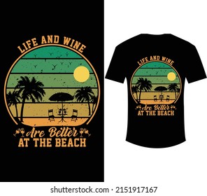 Life and wine better at the beach retro vintage tshirt design