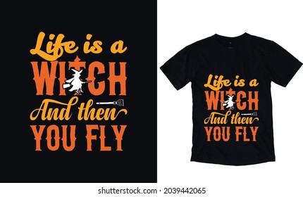 Life is a witch and then you fly