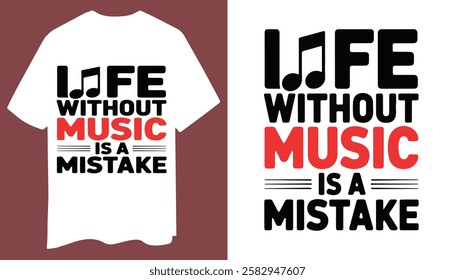 Life Without Music Is a Mistake Elegant Music T Shirt